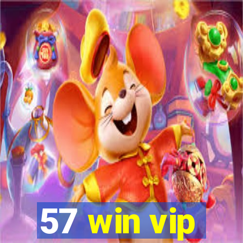 57 win vip